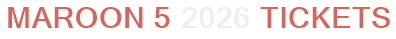 Maroon 5 2026 Tickets